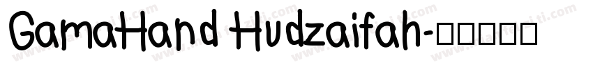 GamaHand Hudzaifah字体转换